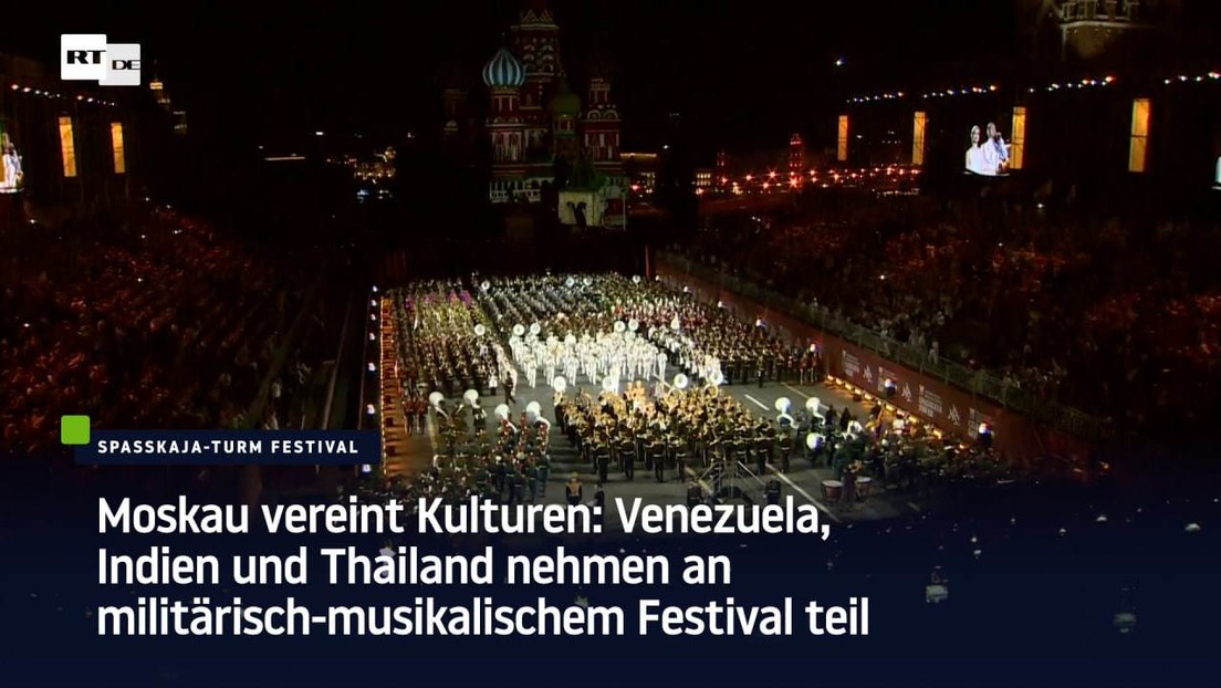 Moskau vereint Kulturen: Venezuela, Indien und Thailand bei militärisch-musikalischen Festival