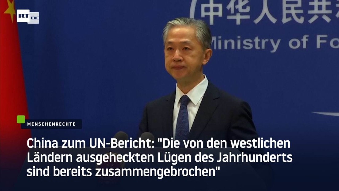 China zum UN-Bericht: "Die Lügen der westlichen Länder sind bereits zusammengebrochen"
