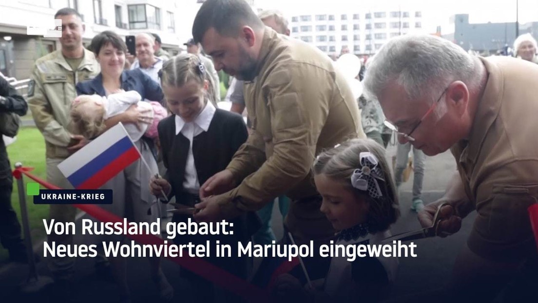 Von Russland gebaut: Neues Wohnviertel in Mariupol eingeweiht