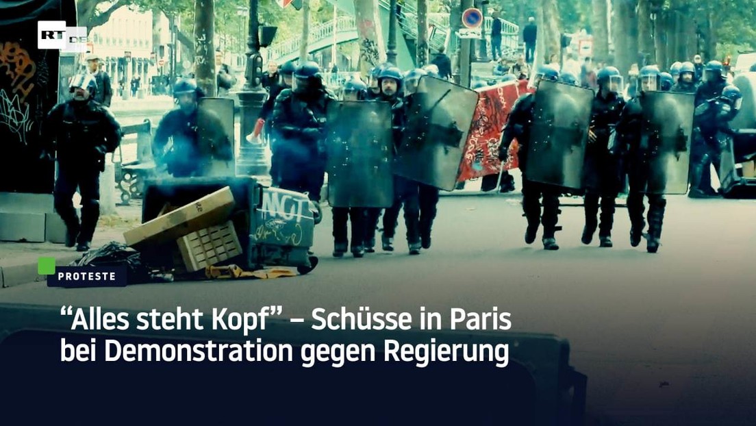 "Alles steht Kopf" – Schüsse in Paris bei Demonstration gegen Regierung