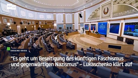 "Es geht um Beseitigung des künftigen Faschismus und gegenwärtigen Nazismus" – Lukaschenko