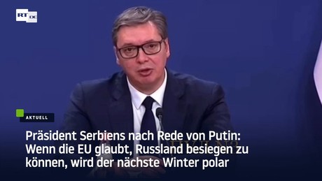 Russland leicht besiegen? – Präsident Serbiens bereitet sich auf polare Winter vor