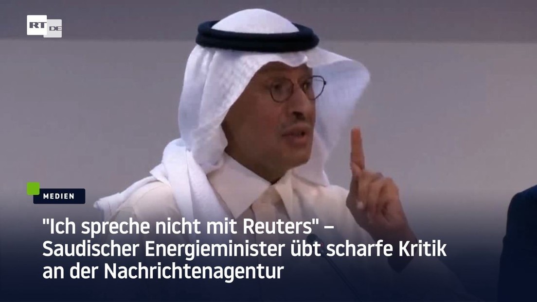 "Ich spreche nicht mit Reuters" – Saudischer Energieminister übt Kritik an der Nachrichtenagentur