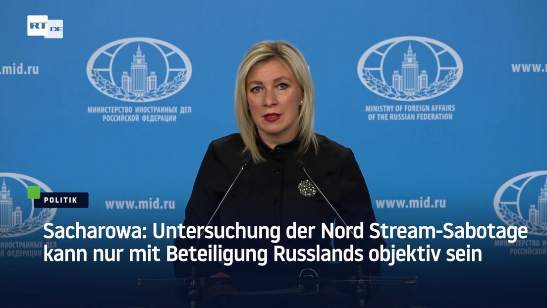 Sacharowa: Untersuchung der Nord Stream-Sabotage kann nur mit Beteiligung Russlands objektiv sein