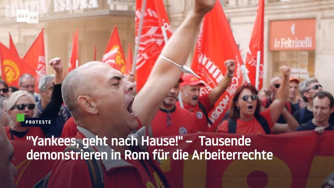 "Yankees, geht nach Hause!" –  Tausende demonstrieren in Rom für die Arbeiterrechte