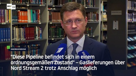 Russland über Nord Stream 2: "Diese Pipeline befindet sich in einem ordnungsgemäßen Zustand"