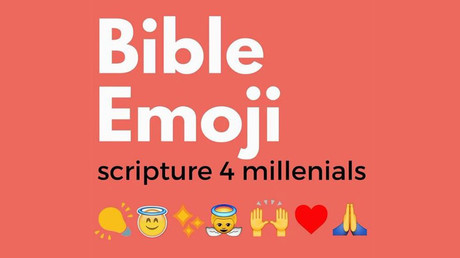 Emoji Bible for millennials: Online project offers 21st-century take on Christian centerpiece