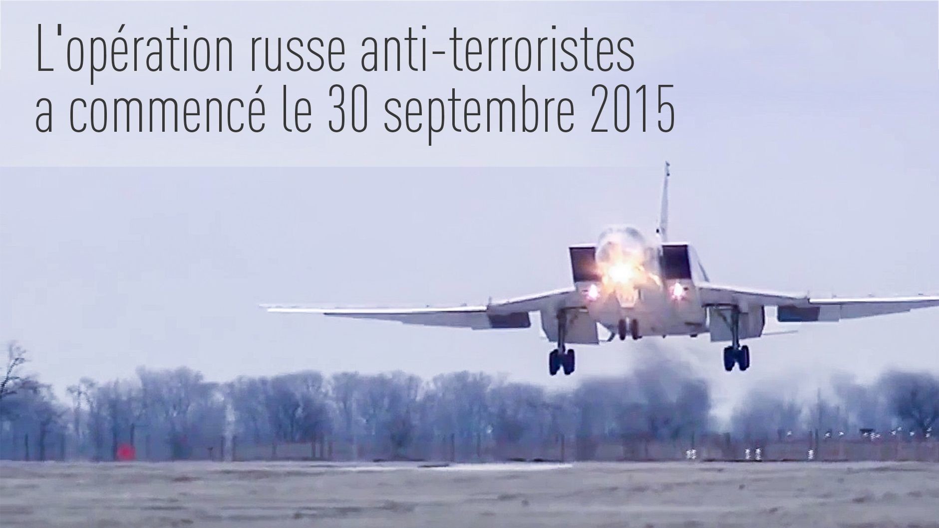 Ce qu’il faut savoir sur l’opération antiterroriste russe en Syrie
