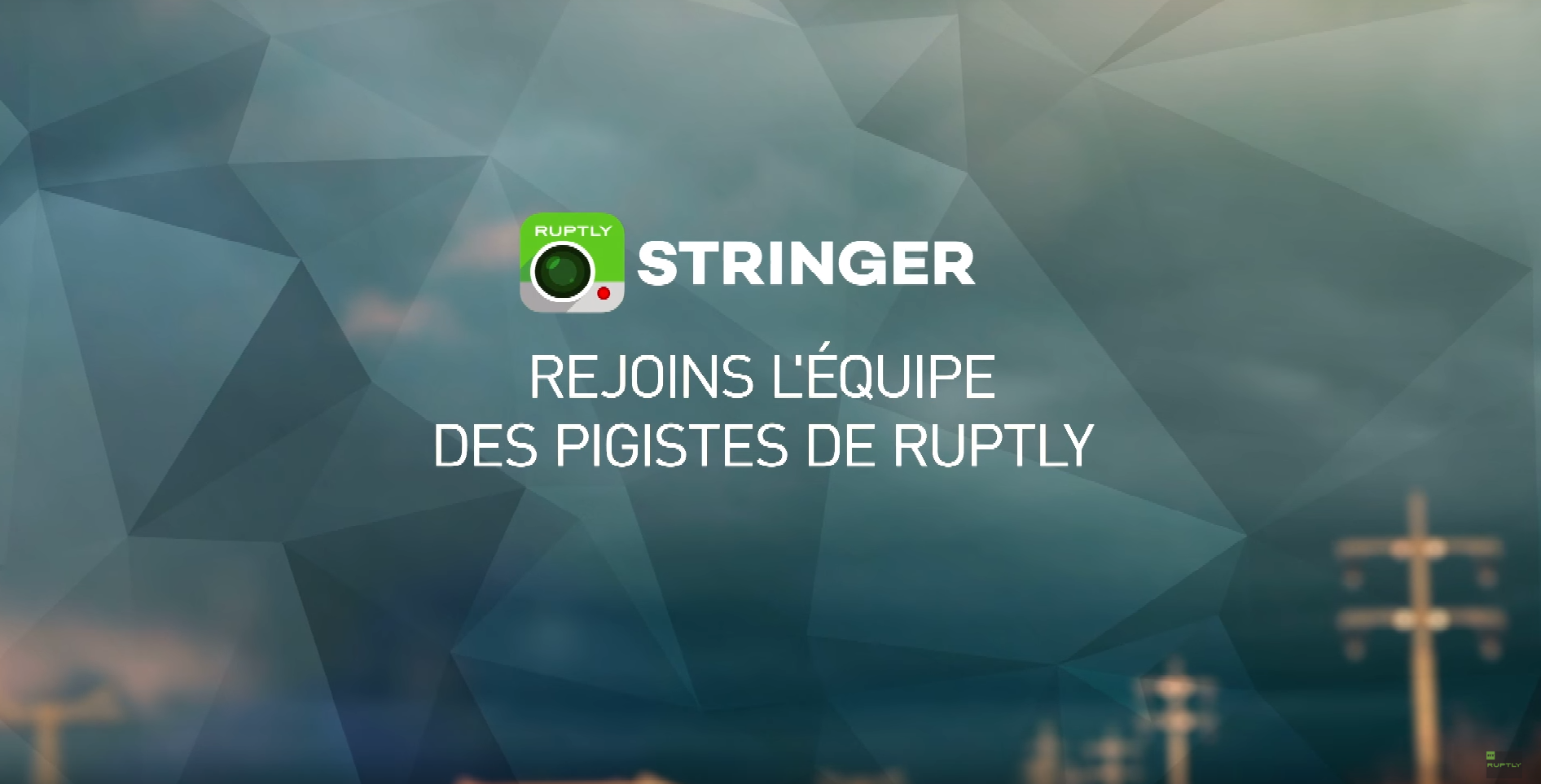 Téléchargez l’application Ruptly Stringer et devenez citoyens-journalistes !