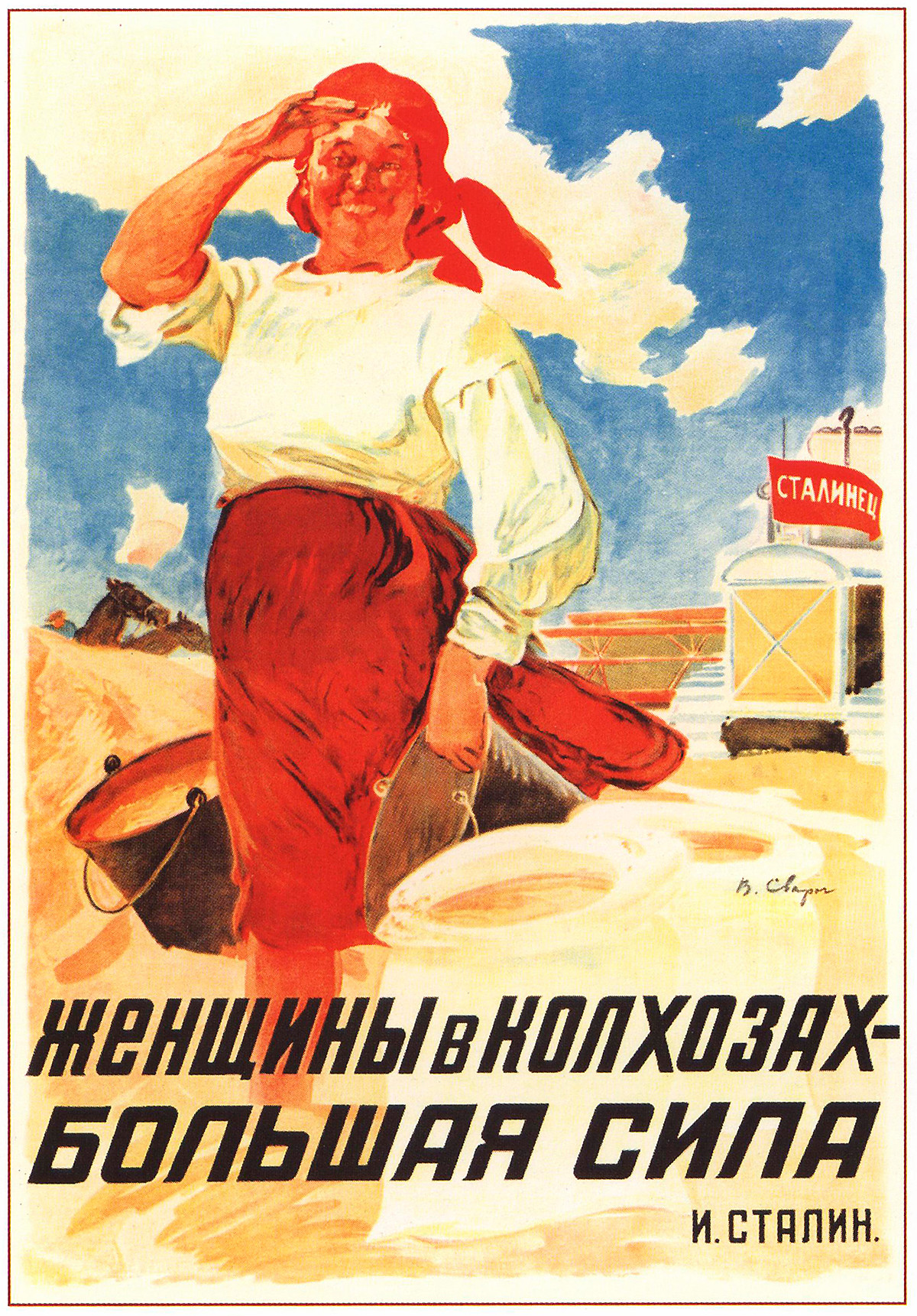 „Frauen in den Kolchosen sind eine große Kraft – Josef Stalin“.