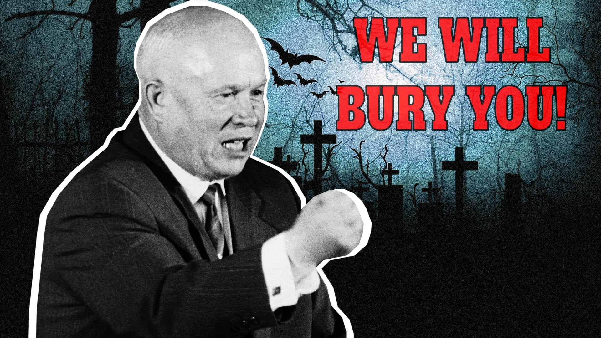 We will bury you': What Nikita Khrushchev actually meant - Russia Beyond