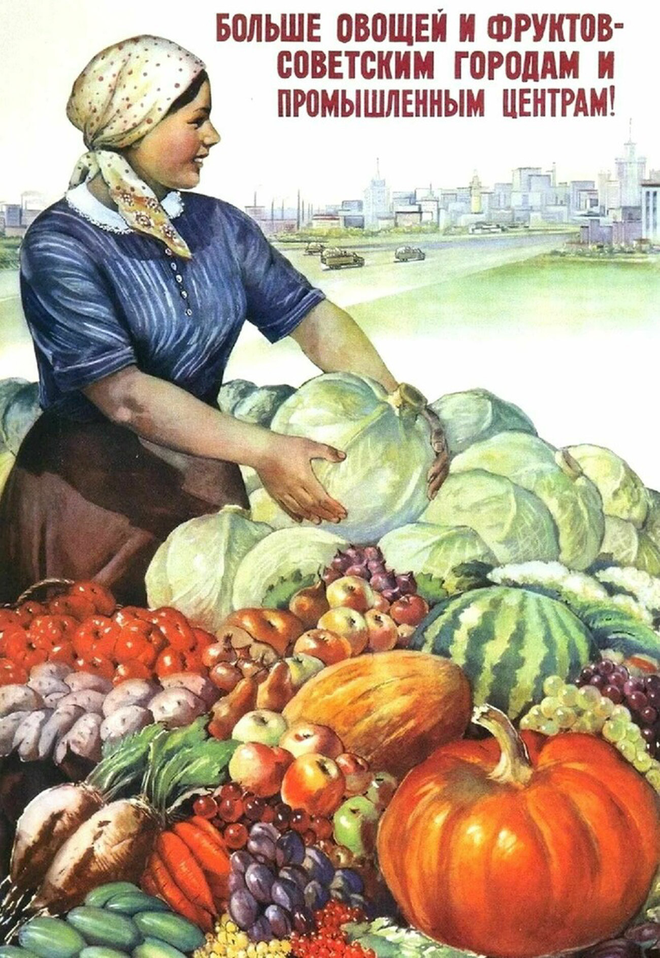Plus de légumes et de fruits pour les villes et centres industriels soviétiques !